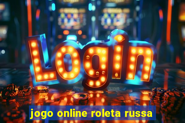 jogo online roleta russa